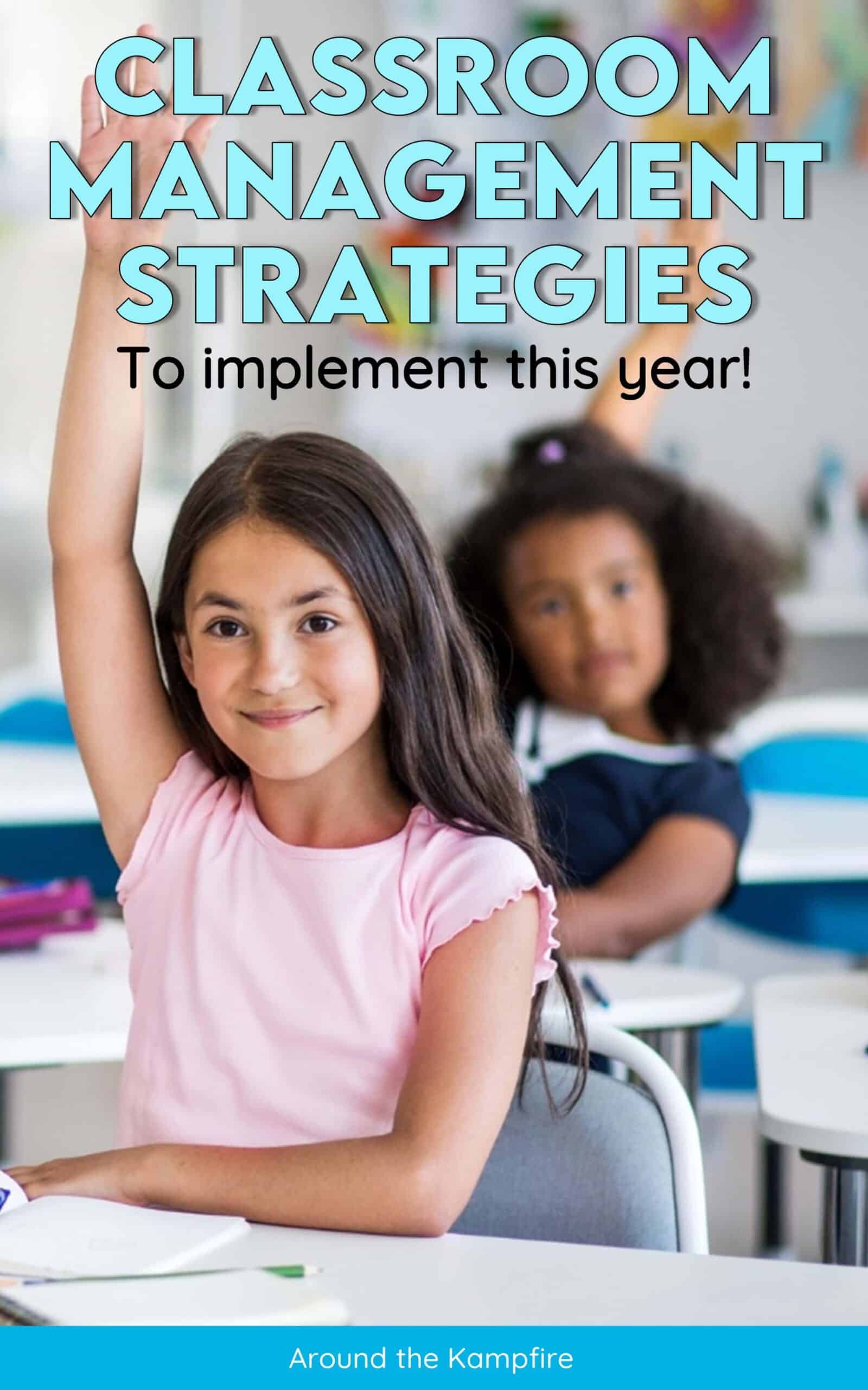 young girls sitting in desks raising their hands in an article about classroom management strategies 