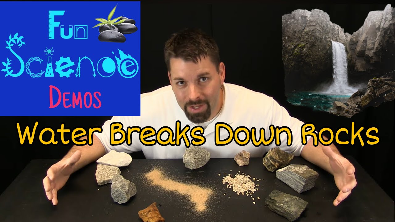 Water Breaks Down Rocks