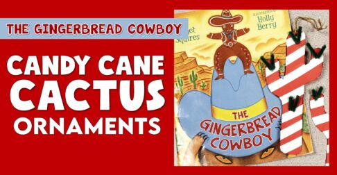 The Gingerbread Cowboy candy can cactus ornaments.