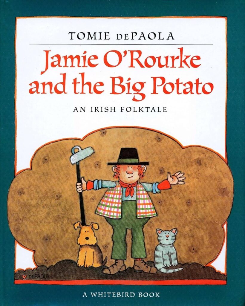 Jamie O'Rourke and the Big Potato book cover. Best read alouds for March. 