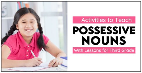Activities to teach possessive nouns in 3rd grade grammar.