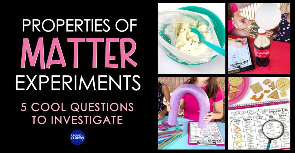Properties of matter science experiments