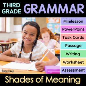 Shades of meaning activities, a unit for 3rd grade grammar and vocabulary.