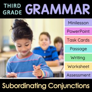 Subordinating Conjunctions 3rd grade grammar unit